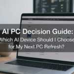 Selecting the Ideal AI-Ready Device for Your Next PC Refresh
