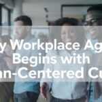 Workplace Agility Starts With Your People