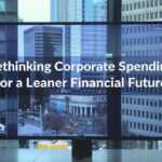 Cost Control Reimagined: Corporate Spending in a Leaner Financial Era
