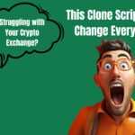 Struggling with Your Crypto Exchange? This Clone Script Could Change Everything