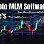 Crypto MLM Software Depends on Blockchain Stability — Here’s Why That Matters