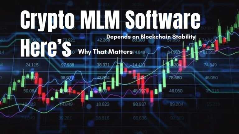 Crypto MLM Software Depends on Blockchain Stability — Here’s Why That Matters Crypto MLM Software Depends on Blockchain Stability — Here’s Why That Matters