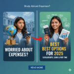 Worried About Study Abroad Expenses? Here Are Your Best Options for 2025