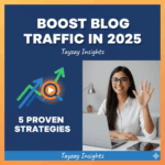 5 Proven Strategies to Grow Your Blog Traffic in 2025