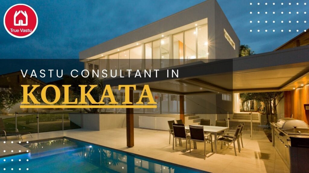 Best Vastu Consultant in Kolkata for Your Home