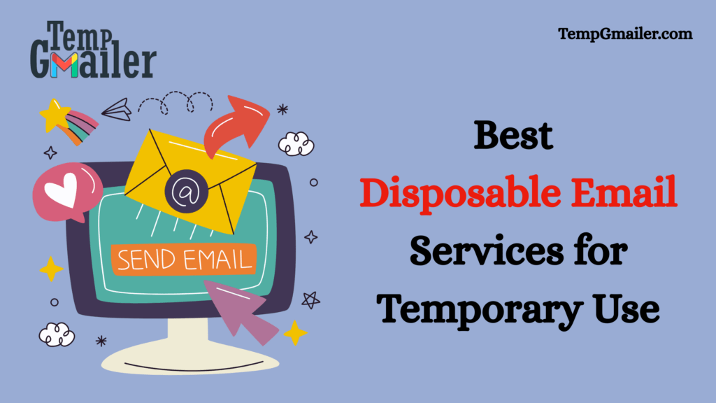 Best Disposable Email Services for Temporary Use | TempGmailer