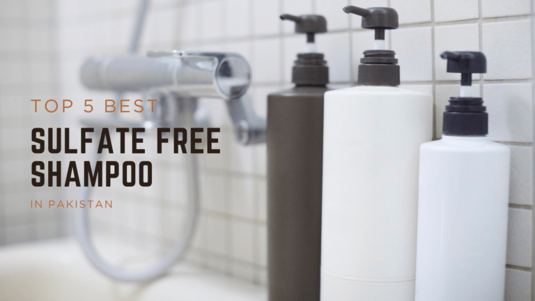 Top 5 Best Sulfate Free Shampoo in Pakistan