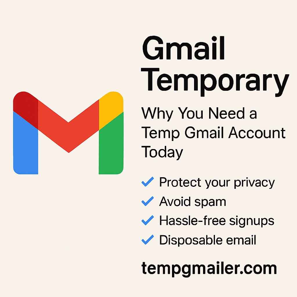 Temp Gmail – Fast, Secure & Spam-Free Temporary Email