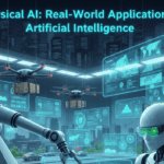Physical AI: Real-World Applications of Artificial Intelligence