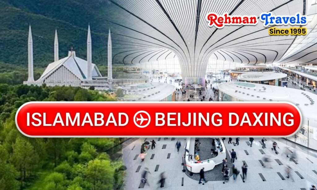Islamabad to Beijing Daxing Flights – Book Cheap Air Tickets