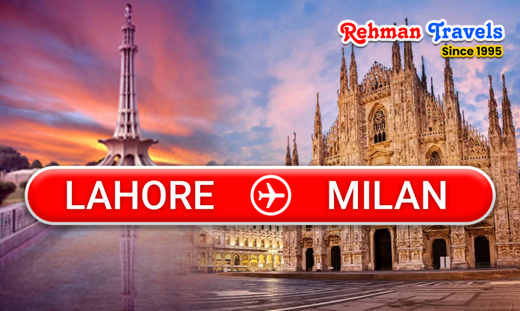 Cheap Lahore to Milan Flights – Book Your Air Tickets Online