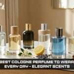Best Cologne Perfume to Wear Every Day – Elegant Scents