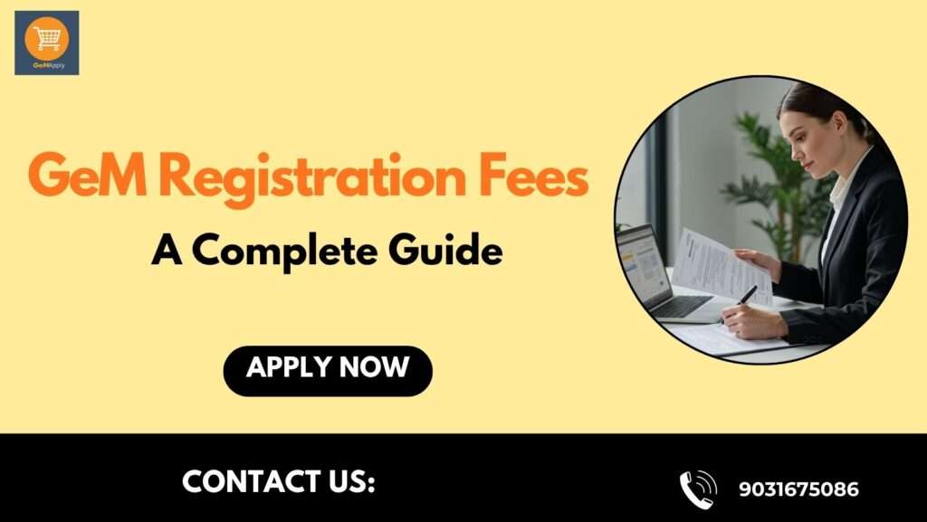 GeM Registration Fees: A Complete Guide