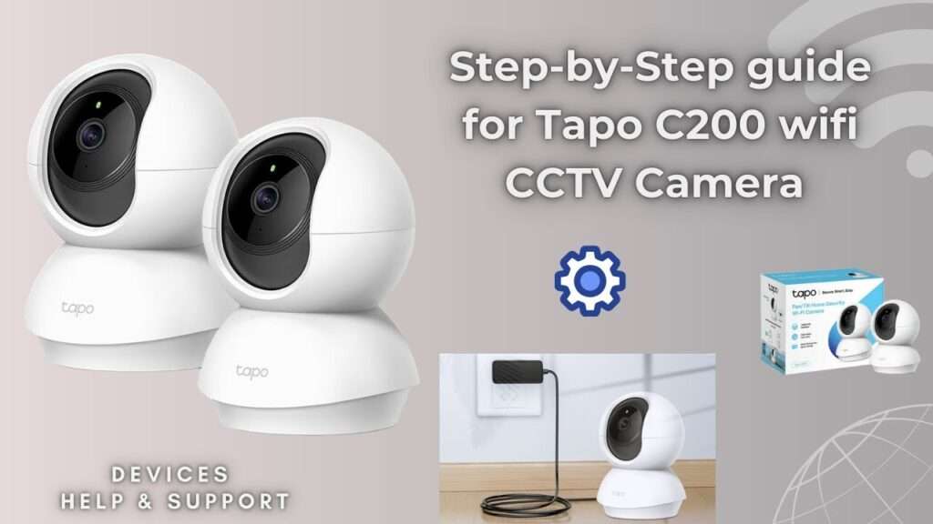 How to Set Up TP-Link Tapo C200 WiFi Camera (Step-by-Step Guide)