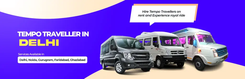 Tempo Traveller on Rent in Delhi – How to Choose the Best Option for Your Group Travel?