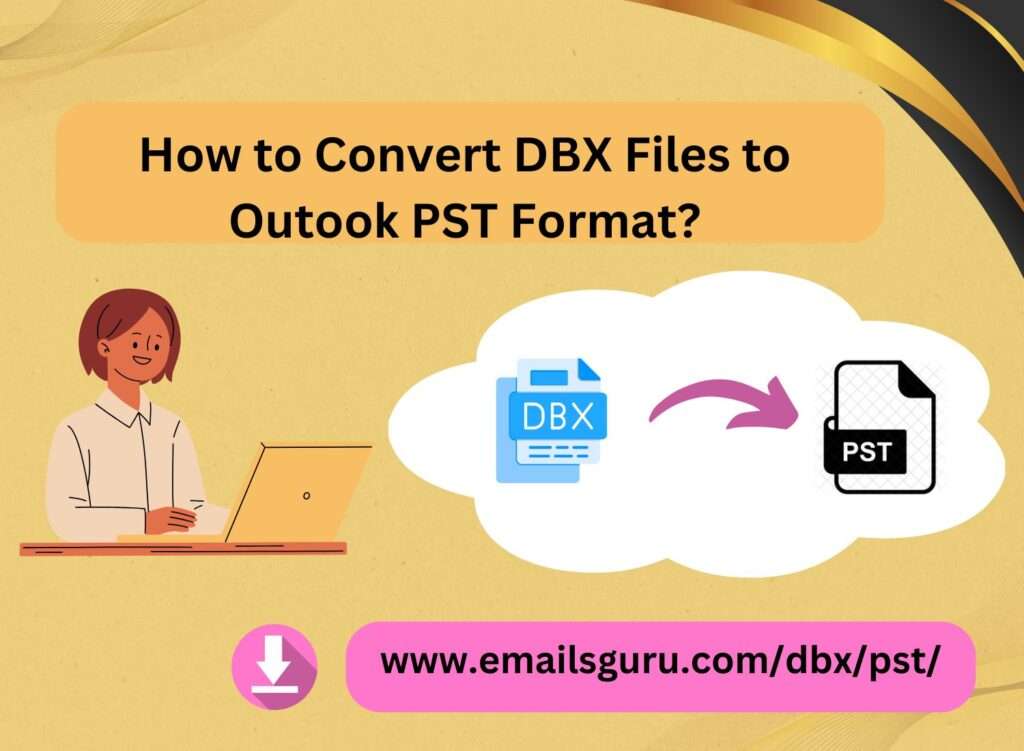 Best Method to Convert DBX to PST With or Without Outlook