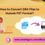 Best Method to Convert DBX to PST With or Without Outlook Best Method to Convert DBX to PST With or Without Outlook
