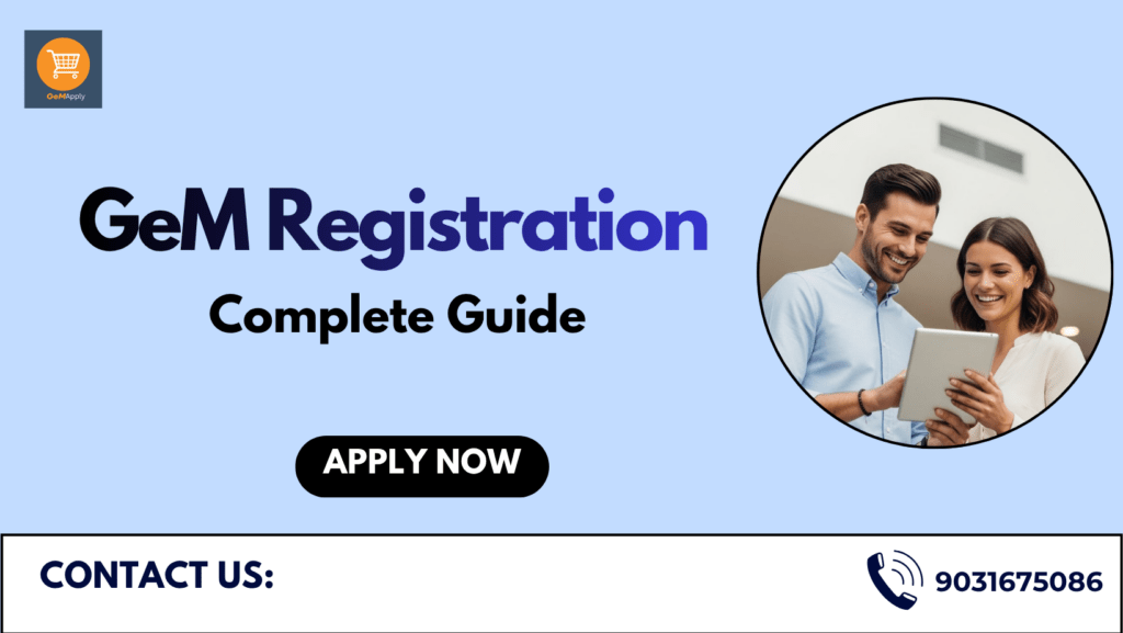 GeM Registration – Complete Guide  
