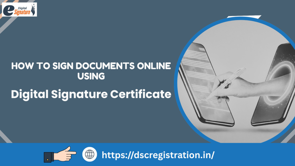 How to Sign Documents Online Using a DSC How to Sign Documents Online Using a DSC