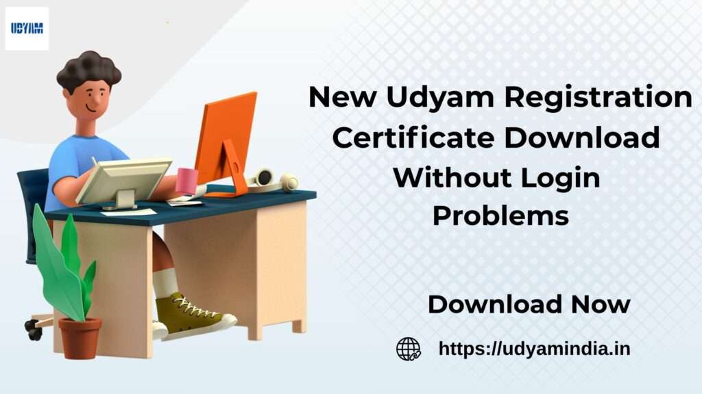 New Udyam Registration Certificate Download Without Login Problems New Udyam Registration Certificate Download Without Login Problems