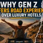 Why Gen Z Prefers Road Experiences Over Luxury Hotels Why Gen Z Prefers Road Experiences Over Luxury Hotels