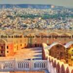 Why Hiring a Bus is a Ideal choice for Group Sightseeing Trip in jaipur?