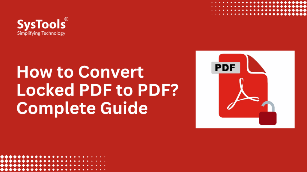 How to Convert Locked PDF to PDF? Complete Guide How to Convert Locked PDF to PDF? Complete Guide