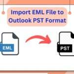 How to Batch Import Multiple EML Files into Outlook PST Format?
