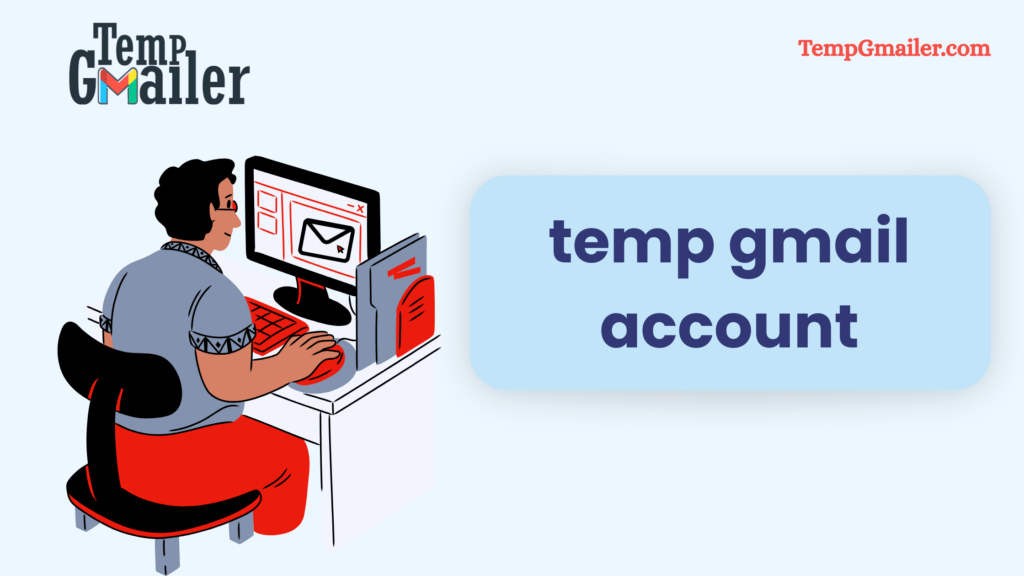 How to Set Up a Temp Gmail Account in 2 Minute Free & Secure