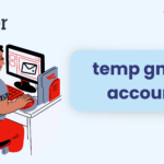 How to Set Up a Temp Gmail Account in 2 Minute Free & Secure How to Set Up a Temp Gmail Account in 2 Minute Free & Secure