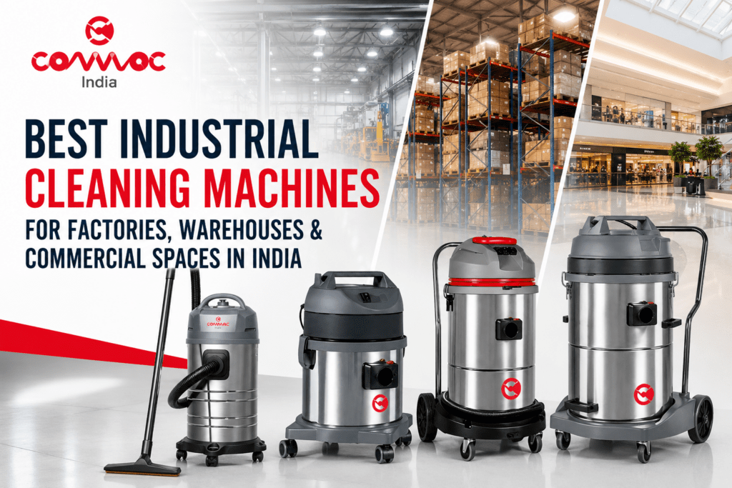 Best Commercial Vacuum Cleaner for Factories & Warehouses in India