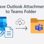 Save Outlook Attachment to Teams Folder Save Outlook Attachment to Teams Folder