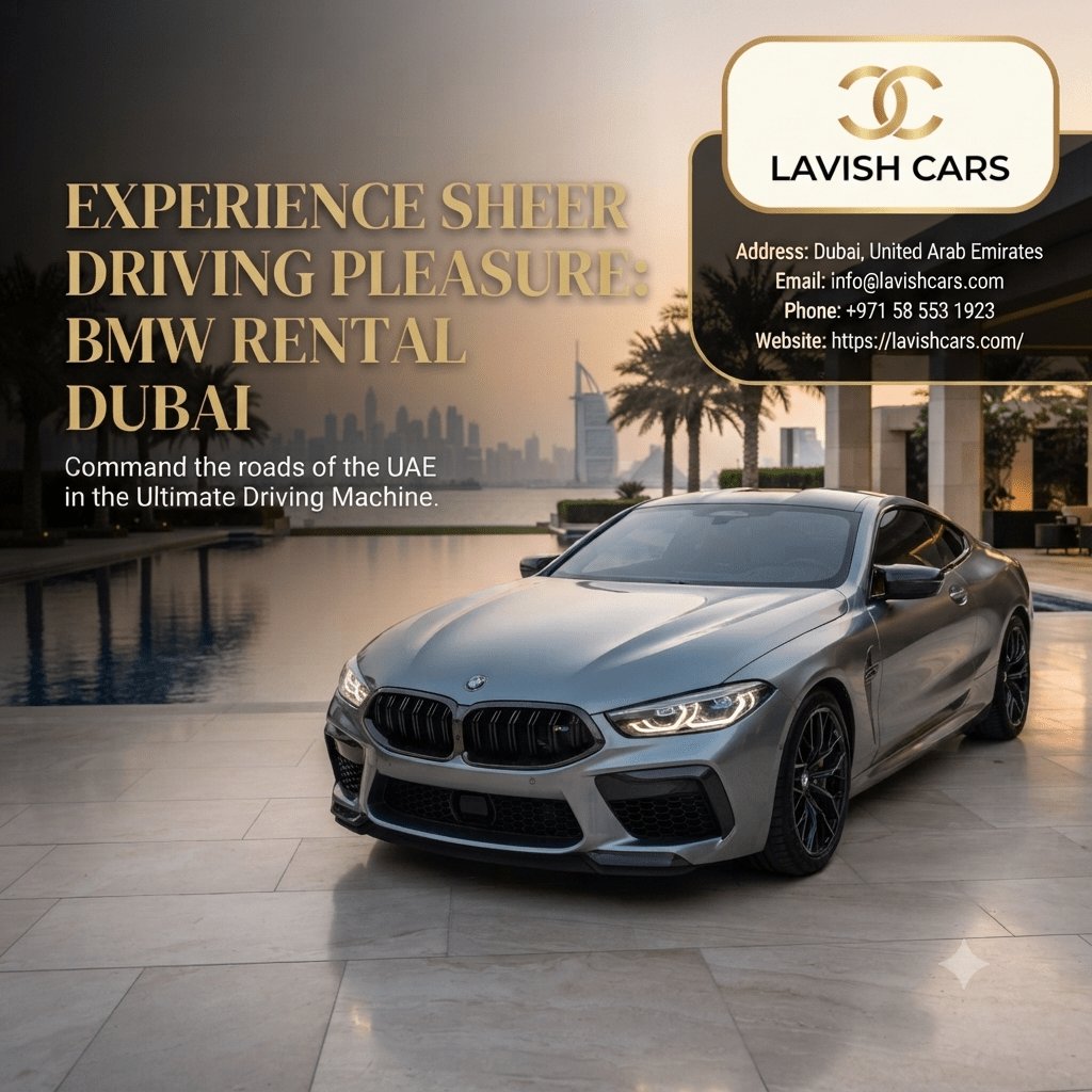 Why Renting a BMW in Dubai Elevates Every Journey Why Renting a BMW in Dubai Elevates Every Journey