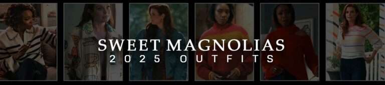 Sweet Magnolias Outfits: Simple, Stylish & Stunning Sweet Magnolias Outfits: Simple, Stylish & Stunning