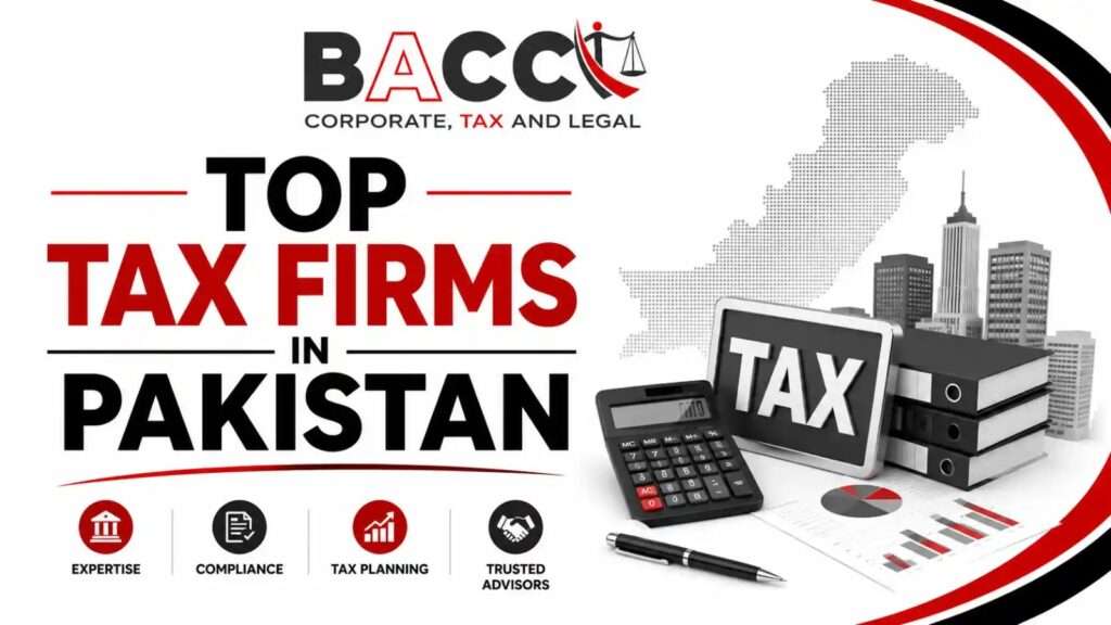 Top Tax Firms in Pakistan: How to Choose the Right One