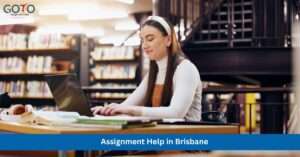 Assignment Help in Brisbane: Supporting Students on the Path to Academic Success