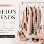 Elevate Your Style with the Latest Fashion Ideas