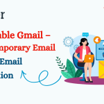 Disposable Gmail: A Simple Guide to Temporary Email