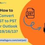 Easy Technique On How to Convert Outlook OST Files to PST For Free?