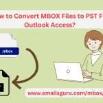 How to Convert MBOX to PST For MS Outlook?