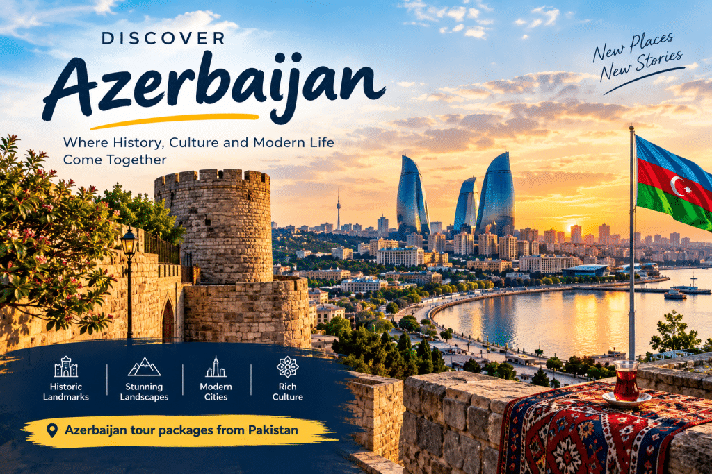 What Should You Know About Azerbaijan Tour Package from Lahore?