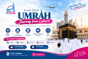 Umrah Packages from Lahore for Every Travel Need