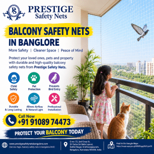 Balcony Safety Nets in Bangalore: Prestige Safety Nets