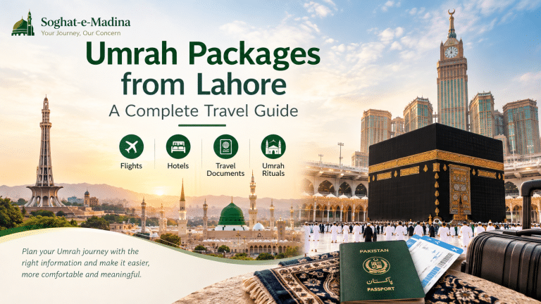Umrah Packages from Lahore: Things to Know Before You Travel Umrah Packages from Lahore: Things to Know Before You Travel