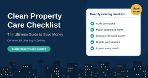 Clean Property Care Checklist: The Ultimate Guide to Save Money Clean Property Care Checklist: The Ultimate Guide to Save Money