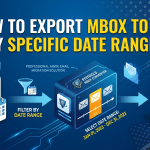 How to Export MBOX to PST by Specific Date Range? How to Export MBOX to PST by Specific Date Range?