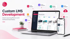 Custom LMS Development: Features, Benefits, and Costs Custom LMS Development: Features, Benefits, and Costs